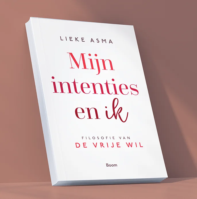 Boek Mijn intenties en ik, De filosofie van de vrije wil Lieke Asma